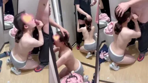 Trong phòng thay đồ siêu thị mà em bú mút ngon lành